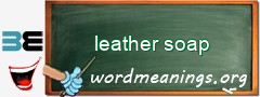 WordMeaning blackboard for leather soap